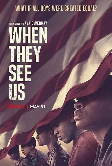 Когда они нас увидят (When They See Us)