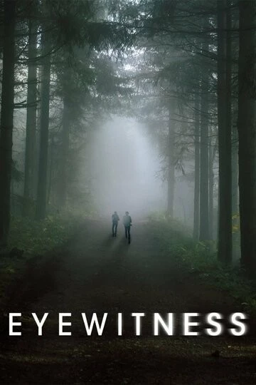 Свидетели (Eyewitness)