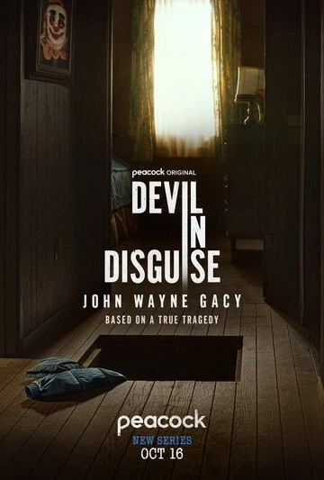 Джон Уэйн Гейси: Замаскированный дьявол (Devil in Disguise: John Wayne Gacy)